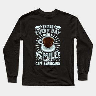 Smile with Café Americano Long Sleeve T-Shirt